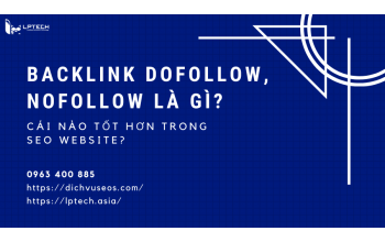 Backlink dofollow, nofollow là gì? Cái nào tốt hơn trong SEO website?