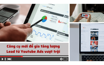 Công cụ biểu mẫu mới để gia tăng lượng Lead từ Youtube Ads vượt trội