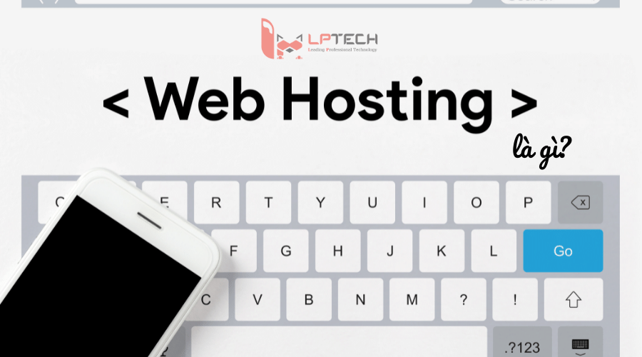 Web Hosting là gì? Chọn web hosting phù hợp như thế nào?