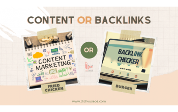 Hỏi đáp kỹ thuật SEO: Content và Backlink cái nào quan trọng hơn?