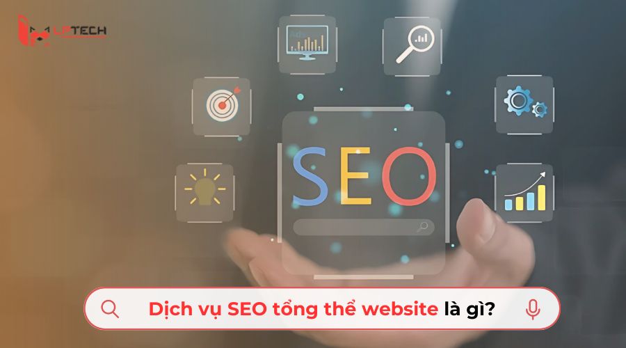 Dịch vụ SEO tổng thể website là gì?