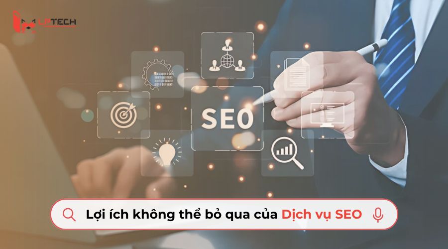 Lợi ích không thể bỏ qua của dịch vụ SEO