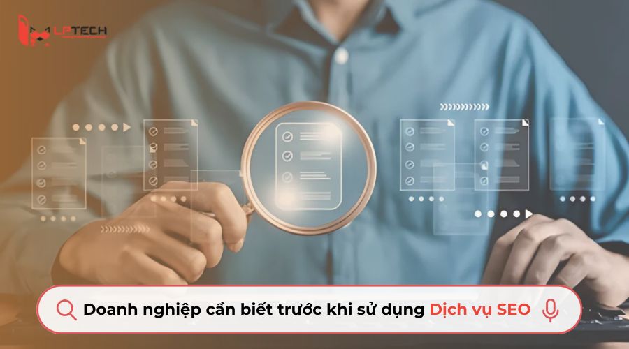 Những điều doanh nghiệp cần biết trước khi sử dụng dịch vụ SEO