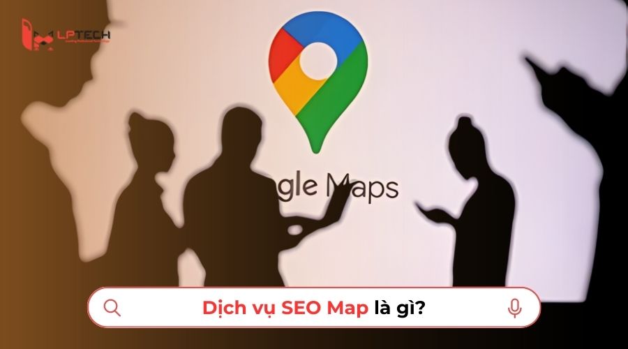 Dịch vụ SEO Map là gì?