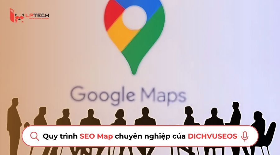 Quy trình SEO Map chuyên nghiệp, hiệu quả của DICHVUSEOS