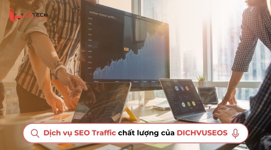 Dịch vụ SEO Traffic chất lượng của DICHVUSEOS