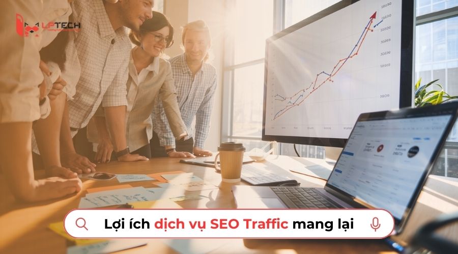 Lợi ích dịch vụ SEO Traffic mang lại